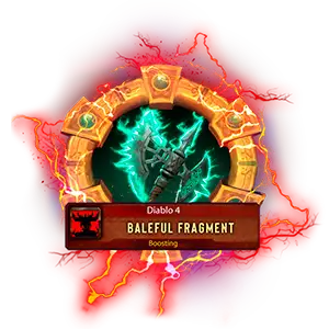 Diablo 4 Baleful Fragment Farming Services